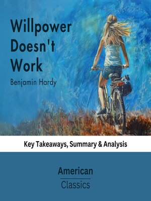 cover image of Willpower Doesn't Work by Benjamin Hardy